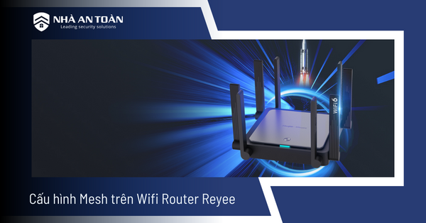 Cấu hình Mess trên Wifi Router Reyee 3