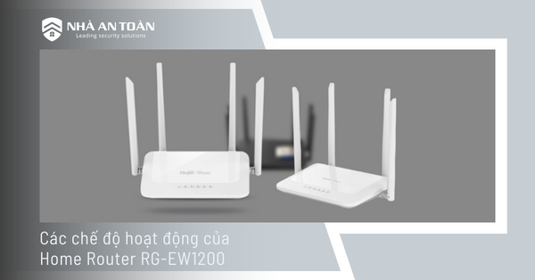 Chế độ hoạt động của Home Router Rg Ew1200