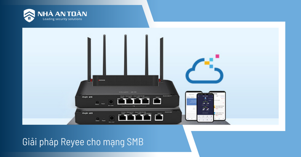 Giải pháp Reyee cho mạng SMB