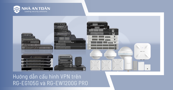 Hướng dẫn cấu hình Vpn trên Rg Eg105g Rg Ew1200g Pro